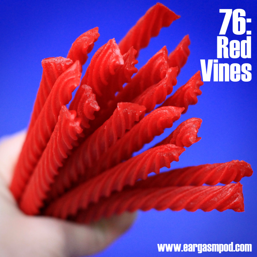 076: Red Vines